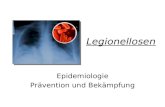 Legionellosen Epidemiologie Prävention und Bekämpfung.