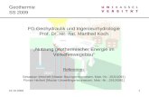 22.10.20091 Geothermie SS 2009 FG Geohydraulik und Ingenieurhydrologie Prof. Dr. rer. nat. Manfred Koch Nutzung geothermischer Energie im Verkehrswegebau.