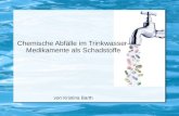 Chemische Abfälle im Trinkwasser- Medikamente als Schadstoffe von Kristina Barth.