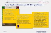 Kurs: Bibliografieren 1 Dr. Barbara Hoffmann LiteraturKompetenz 13.08.2007 Kurs Recherchieren und Bibliografieren Der Kurs ist zur allgemeinen Information.