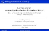 Pädagogische Hochschule Freiburg 12.09.2008Bernd Borgenheimer Lernen durch computersimuliertes Experimentieren Eine Untersuchung zum Einfluss von Prompts.