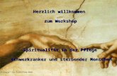 14.05.2010 Christel Ludewig Herzlich willkommen zum Workshop zum Workshop Spiritualität in der Pflege schwerkranker und sterbender Menschen Michelangelo.
