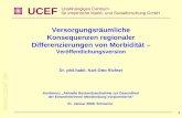 UCEF Unabhängiges Centrum für empirische Markt- und Sozialforschung GmbH  1 Versorgungsräumliche Konsequenzen regionaler Differenzierungen von.