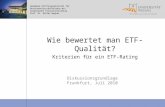 DekaBank-Stiftungslehrstuhl für Betriebswirtschaftslehre mit Schwerpunkt Finanzcontrolling Prof. Dr. Niklas Wagner Wie bewertet man ETF-Qualität? Kriterien.