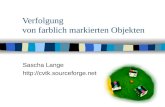 Verfolgung von farblich markierten Objekten Sascha Lange .