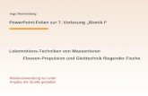 Ingo Rechenberg PowerPoint-Folien zur 7. Vorlesung Bionik I Lokomotions-Techniken von Wassertieren Flossen-Propulsion und Gleittechnik fliegender Fische.