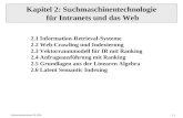 Informationssysteme SS 20042-1 Kapitel 2: Suchmaschinentechnologie für Intranets und das Web 2.1 Information-Retrieval-Systeme 2.2 Web-Crawling und Indexierung.