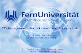1 IT-Management der Virtuellen Universität 5. Tagung der DFN-Nutzergruppe Hochschulverwaltung 19. - 21. 2.2001 in Kassel Dr. Klaus Sternberger FernUniversität.