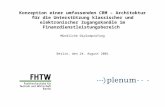 Konzeption einer umfassenden CRM – Architektur für die Unterstützung klassischer und elektronischer Zugangskanäle im Finanzdienstleistungsbereich Berlin,