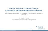 Seite 1 Europe adapts to climate change: Comparing national adaptation strategies Ein Projekt der Partners for European Environmental Research (PEER) Dr.