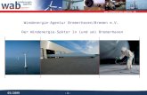 Www.windenergie-agentur.de - 1 - 03/2009 Windenergie-Agentur Bremerhaven/Bremen e.V. Der Windenergie-Sektor in (und um) Bremerhaven.