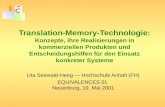 Translation-Memory-Technologie: Konzepte, ihre Realisierungen in kommerziellen Produkten und Entscheidungshilfen für den Einsatz konkreter Systeme Uta.