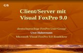 Client/Server mit Visual FoxPro 9.0 deutschsprachige FoxPro User Group Uwe Habermann Microsoft Visual FoxPro 9.0 Roadshow C/S.