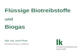 Flüssige Biotreibstoffe und Biogas Dipl.-Ing. Josef Plank Referatsleiter Energie u. Landtechnik.