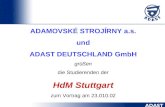 ADAMOVSKÉ STROJÍRNY a.s. und ADAST DEUTSCHLAND GmbH grüßen die Studierenden der HdM Stuttgart zum Vortrag am 23.010.02.