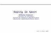 Doping im Sport Wilhelm Schänzer Institut für Biochemie Zentrum für Präventive Dopingforschung Deutsche Sporthochschule Köln Köln 12.März 2008.