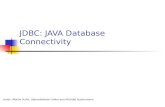 JDBC: JAVA Database Connectivity Autor: Martin Hulin, überarbeitete Folien von Michael Austermann.