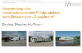 Auswertung des niedersächsischen Pilotprojektes zum Einsatz von GigaLinern Dr.-Ing. Stephan Hoffmann Auswertung des niedersächsischen Pilotprojektes zum.