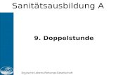 Deutsche Lebens-Rettungs-Gesellschaft e.V. Sanitätsausbildung A 9. Doppelstunde.