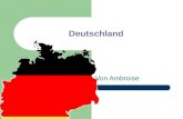 Deutschland Von Ambroise. Document Die Haupstadt von Deutschland ist Berlin Die Bevölkerung von Deutschland beträgt 82,400,966 Einwohner Fläche:356910.