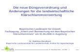 Dr. Wendland IAB 2 05.2006 1 Die neue Düngeverordnung und Änderungen für die landwirtschaftliche Klärschlammverwertung Bayerisches Landesamt für Umwelt.