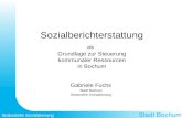Stabsstelle Sozialplanung Sozialberichterstattung als Grundlage zur Steuerung kommunaler Ressourcen in Bochum Gabriele Fuchs Stadt Bochum Stabsstelle Sozialplanung.