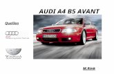 AUDI A4 B5 AVANT M.Rink Quellen. Inhaltsverzeichnis Veränderungen gegenüber dem AUDI 80 Motoren – Fahrwerk Modellvarianten Facelift ab 99 Der B5.