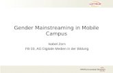 Universität Bremen Gender Mainstreaming in Mobile Campus Isabel Zorn FB 03, AG Digitale Medien in der Bildung.
