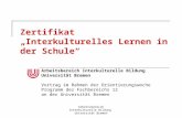 Zertifikat Interkulturelles Lernen in der Schule Arbeitsbereich Interkulturelle Bildung Universität Bremen Vortrag im Rahmen der Orientierungswoche Programm.