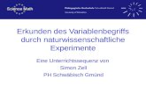 Erkunden des Variablenbegriffs durch naturwissenschaftliche Experimente Eine Unterrichtssequenz von Simon Zell PH Schwäbisch Gmünd.