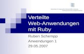 Verteilte Web-Anwendungen mit Ruby Ruben Schempp Anwendungen 1 29.05.2007.