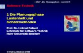 I SWT - Die Planungsphase - Lastenheft LE 2 1 Software-Technik 1 Die Planungsphase Lastenheft und Schätzmethoden Prof. Dr. Helmut Balzert Lehrstuhl für.
