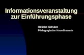 Informationsveranstaltung zur Einführungsphase Helmke Schulze Pädagogische Koordinatorin.