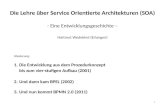1 Die Lehre über Service Orientierte Architekturen (SOA) - Eine Entwicklungsgeschichte – Hartmut Wedekind (Erlangen) Gliederung: 1. Die Entwicklung aus.