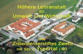 Höhere Lehranstalt für Umwelt und Wirtschaft des Zisterzienserstiftes Zwettl mit Sitz in Yspertal / NÖ