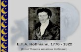E.T.A. Hoffmann, 1776 - 1822 (Ernst Theodor Amadeus Hoffmann)