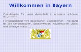 Willkommen in Bayern Grundregeln für einen Aufenthalt in unserem schönen Bayernland. Herausgegeben vom bayerischen Eingeborenen - Verband für alle Norddeutschen,