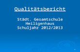 1 Qualitätsbericht Städt. Gesamtschule Heiligenhaus Schuljahr 2012/2013.