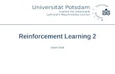 Universität Potsdam Institut für Informatik Lehrstuhl Maschinelles Lernen Reinforcement Learning 2 Uwe Dick.