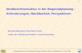 8. Regionalkonferenz des Regionalen Planungsverbands Landshut in Dingolfing am 10. März 2006 Straßeninfrastruktur in der Regionalplanung - Anforderungen,