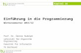 Einführung in die Programmierung Wintersemester 2011/12 Prof. Dr. Günter Rudolph Lehrstuhl für Algorithm Engineering Fakultät für Informatik TU Dortmund.