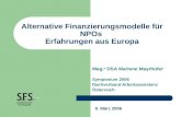 Alternative Finanzierungsmodelle für NPOs Erfahrungen aus Europa Mag. a DSA Marlene Mayrhofer Symposium 2006 Dachverband Arbeitsassistenz Österreich 9.