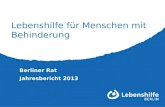 Lebenshilfe für Menschen mit Behinderung Berliner Rat Jahresbericht 2013.