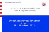 Regierungspräsidium Darmstadt Schallschutzmaßnahmen nach dem Fluglärm-Gesetz Informationsveranstaltung am 10. Oktober 2011.