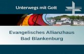 Unterwegs mit Gott Evangelisches Allianzhaus Bad Blankenburg.