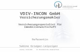Leipzig, 29.04.2010 10. Mitteldeutsches Verwalterforum VDIV-INCON GmbH Versicherungsmakler Versicherungsspezialist für Immobilienwirtschaft Referentin.