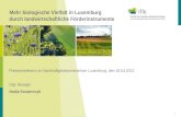 Mehr biologische Vielfalt in Luxemburg durch landwirtschaftliche Förderinstrumente Pressekonferenz im Nachhaltigkeitsministerium Luxemburg, den 16.04.2012.