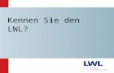 Kennen Sie den LWL?. Struktur Der LWL – für die 8,3 Millionen Menschen in Westfalen-Lippe.