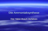 Die Ammoniaksynthese Das Haber-Bosch-Verfahren. Ammoniak NH 3 NH 3 Siedepunkt: -33°C Siedepunkt: -33°C Stark riechendes, giftiges Gas Stark riechendes,