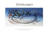 Dichtungen Präsentation im Fach Entwicklung und Konstruktion am 11.12 2010 von Thomas Jennert.